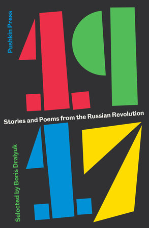 Couverture. London. Pushkin Press. 1917 - Stories and Poems from the Russian Revolution. 2016-12-13